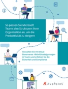 So passen Sie Microsoft Teams den Strukturen Ihrer Organisation an um die Produktivität zu steigern
