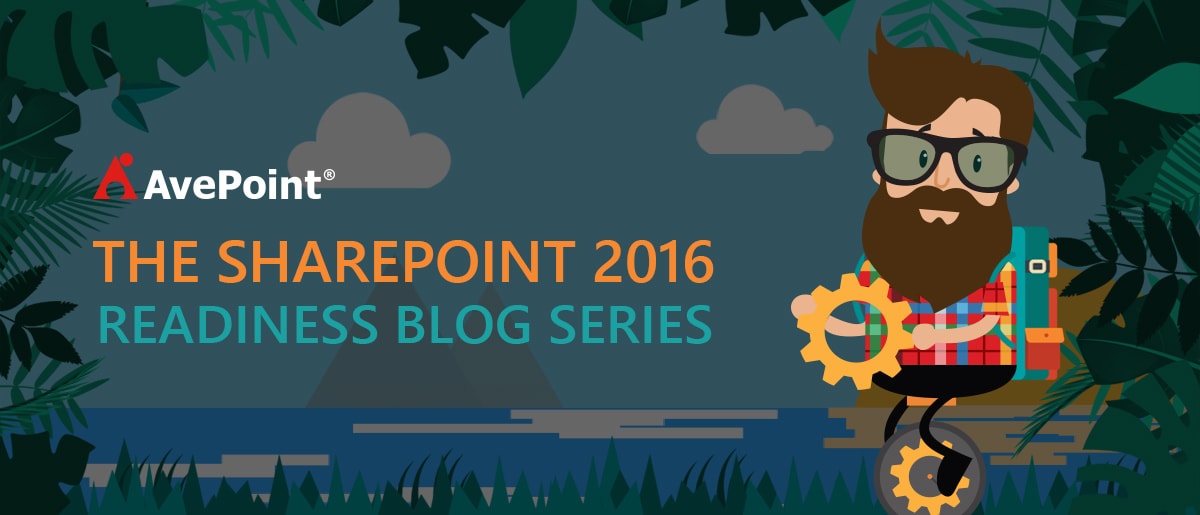 AvePoint SharePoint 2016 Readiness Guide