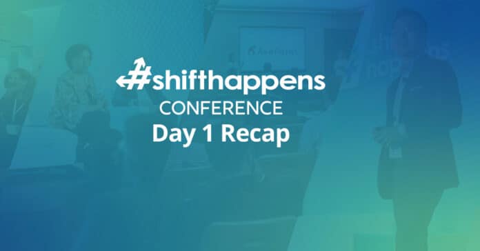 #shifthappens conference 2023 day 1 recap