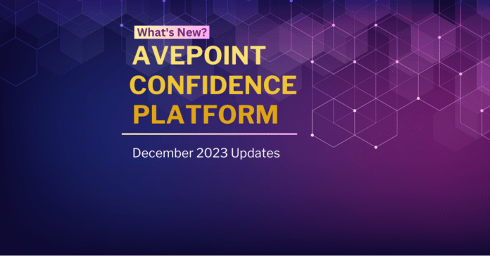 AvePoint Confidence Platform December 2023 Updates